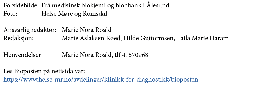 Forsidebilde: Fr medisinsk biokjemi og blodbank i  lesund Foto: Helse M re og Romsdal Ansvarlig redakt r: Marie Nora...