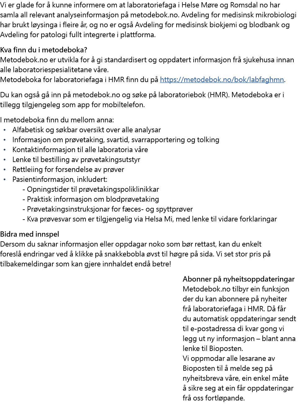 Vi er glade for  kunne informere om at laboratoriefaga i Helse M re og Romsdal no har samla all relevant analyseinfo...