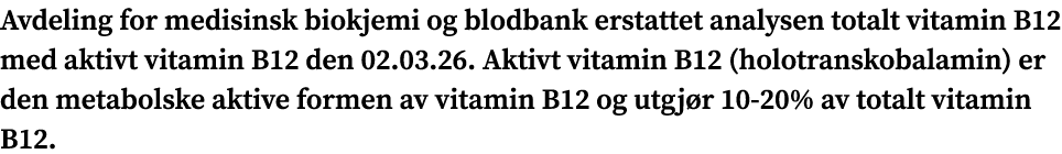 Avdeling for medisinsk biokjemi og blodbank erstattet analysen totalt vitamin B12 med aktivt vitamin B12 den 02.03.26...