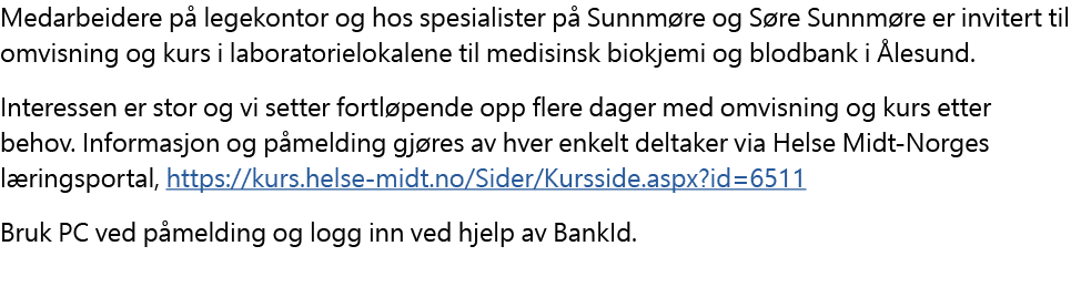 Medarbeidere p legekontor og hos spesialister p  Sunnm re og S re Sunnm re er invitert til omvisning og kurs i labor...