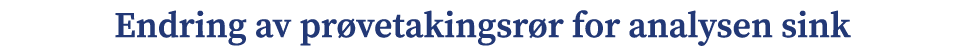 Endring av pr vetakingsr r for analysen sink