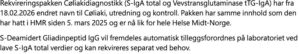 Rekvireringspakken C liakidiagnostikk (S IgA total og Vevstransglutaminase tTG IgA) har fra 18.02.2026 endret navn ti...