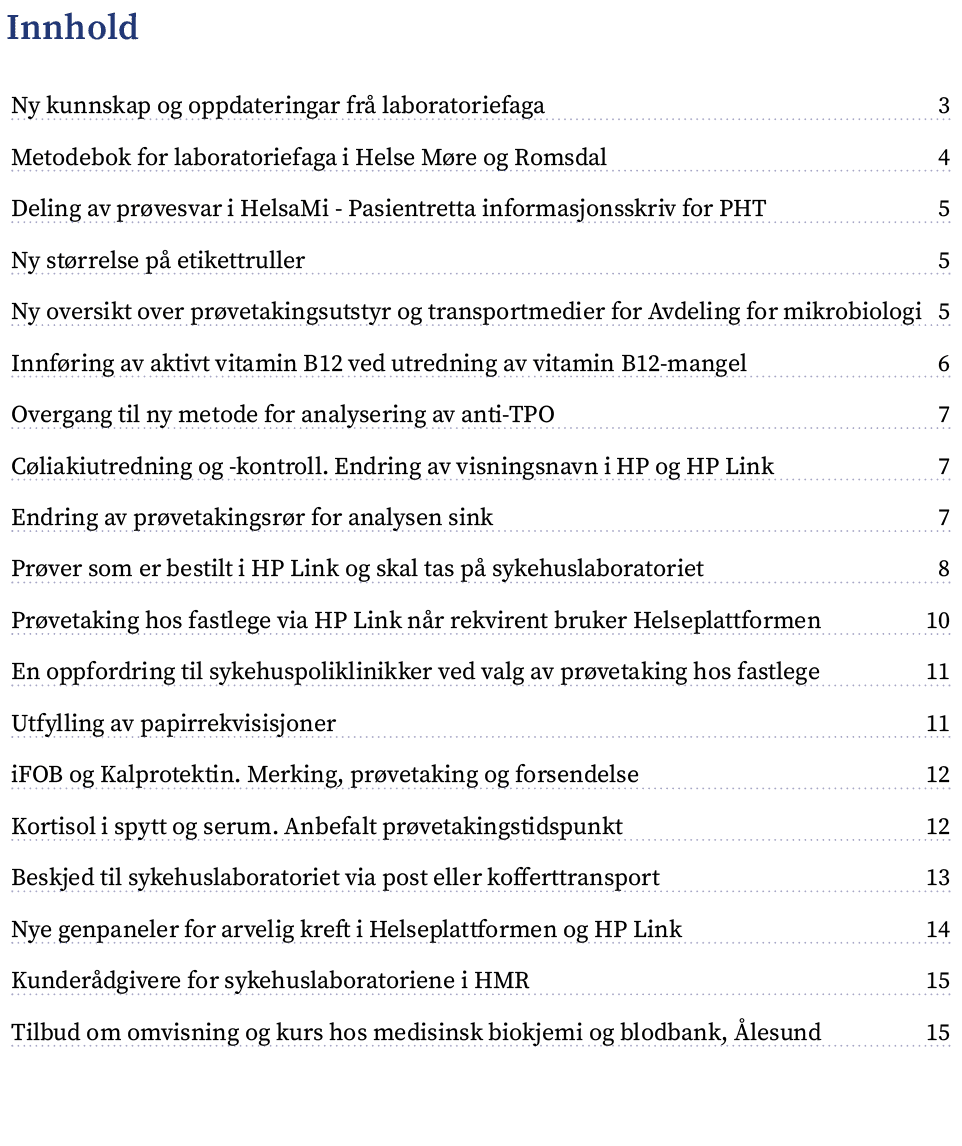 Innhold Ny kunnskap og oppdateringar fr laboratoriefaga 3 Metodebok for laboratoriefaga i Helse M re og Romsdal 4 De...