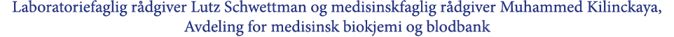 Laboratoriefaglig r dgiver Lutz Schwettman og medisinskfaglig r dgiver Muhammed Kilinckaya, Avdeling for medisinsk bi...